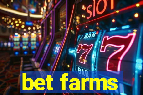 bet farms